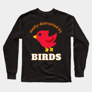 Easily Distracted By Birds Bider Bird Lover Long Sleeve T-Shirt